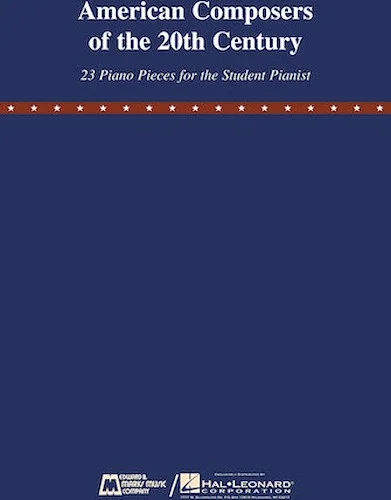 American Composers of the 20th Century - 23 Piano Pieces for the Student Pianist