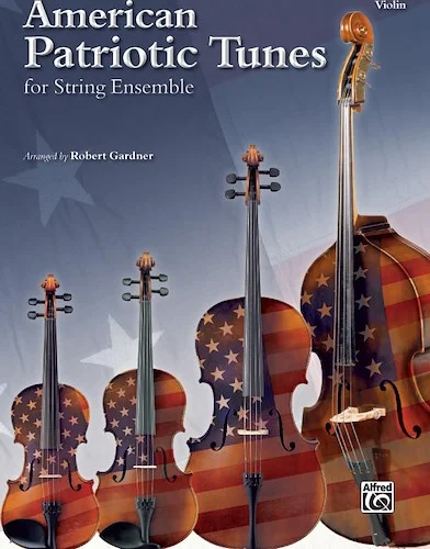 American Patriotic Tunes for String Ensemble
