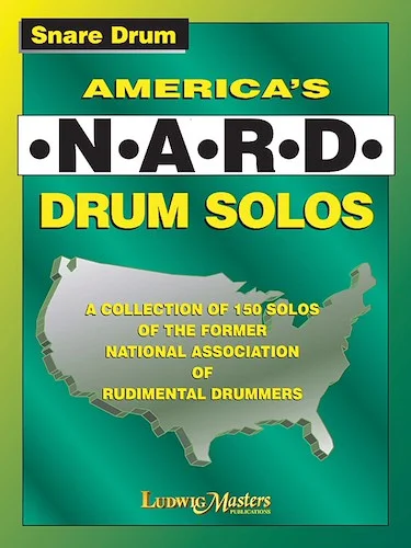 America's NARD Drum Solos<br>A Collection of 150 Solos of the Former National Association of Rudimental Drummers