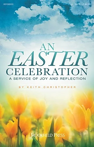 An Easter Celebration - A Service of Joy and Reflection