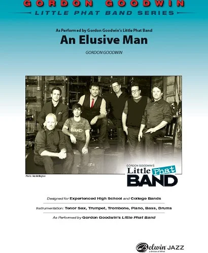 An Elusive Man: As Performed by Gordon Goodwin's Little Phat Band