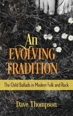 An Evolving Tradition - The Child Ballads in Modern Folk and Rock Music