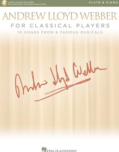 Andrew Lloyd Webber for Classical Players - Flute and Piano - 10 Songs from 6 Famous Musicals