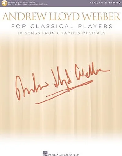 Andrew Lloyd Webber for Classical Players - Violin and Piano - 10 Songs from 6 Famous Musicals