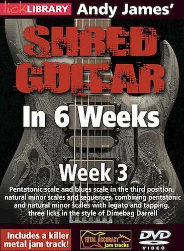 Andy James' Shred Guitar in 6 Weeks - Week 3
