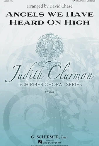 Angels We Have Heard on High - Judith Clurman Choral Series