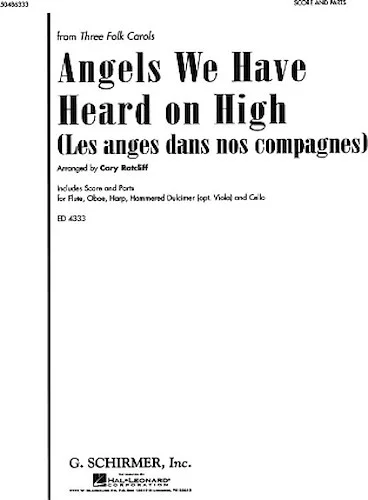 Angels We Have Heard on High (Les Anges Dans Nos Compagnes) - from Three Folk Carols