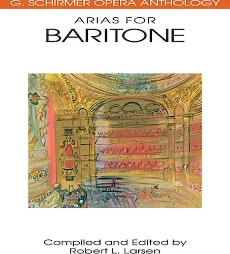 Arias for Baritone - G. Schirmer Opera Anthology