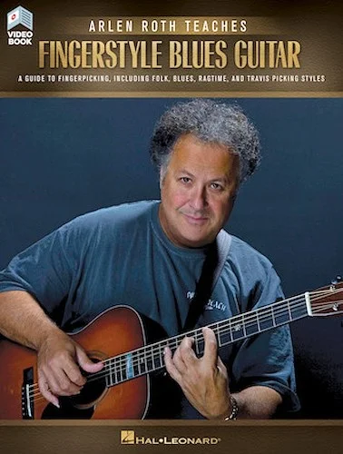Arlen Roth Teaches Fingerstyle Guitar - A Guide to Fingerpicking, Including Folk, Blues, Ragtime & Travis Picking Styles