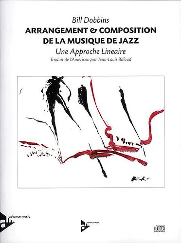 Arrangement & Composition de la Musique de Jazz: A Linear Approach