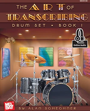 Art of Transcribing - Drum Set, Book 1