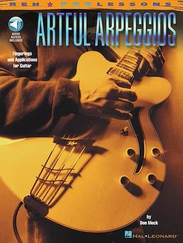 Artful Arpeggios - Fingerings and Applications for Guitar
