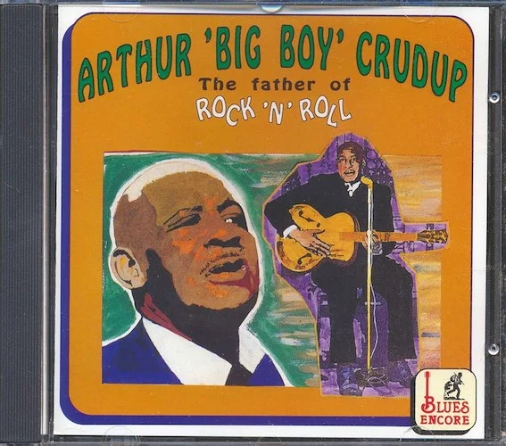 Arthur Big Boy Crudup - The Father Of Rock 'N' Roll (22 tracks)