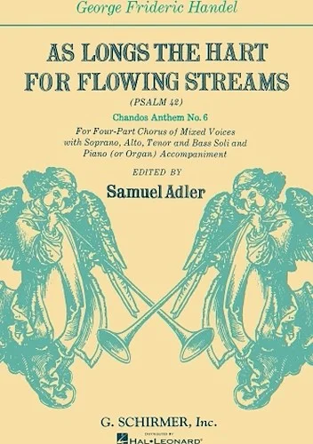 As Longs the Hart for Flowing Streams (Psalm 42) - (Chandos Anthem No. 6)