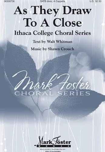 As They Draw To A Close - Ithaca College Choral Series