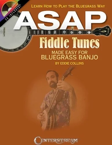ASAP Fiddle Tunes Made Easy for Bluegrass Banjo - Learn How to Play the Bluegrass Way