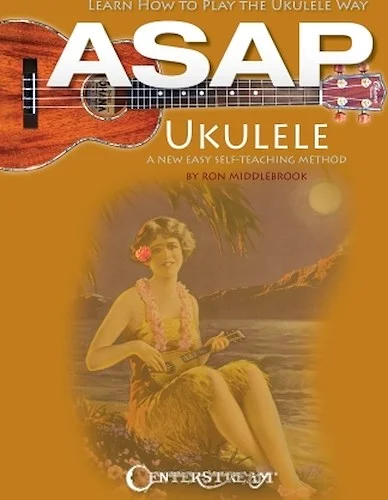 ASAP Ukulele - Learn How to Play the Ukulele Way