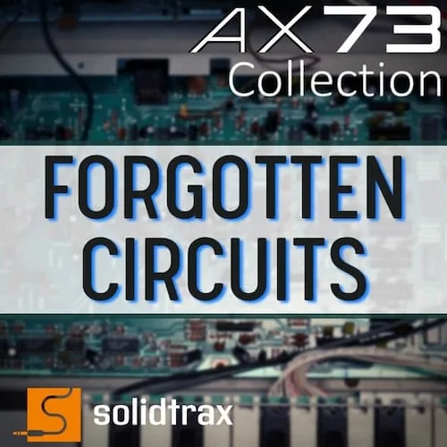 AX73 Forgotten Circuits Collection  (Download)<br>	Get creative with 85 Synth Presets by Solidtrax