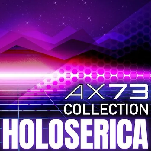 AX73 Holoserica Collection (Download)<br>AX73 Holoserica Collection - 100+ Synth Presets from designer Saif Sameer