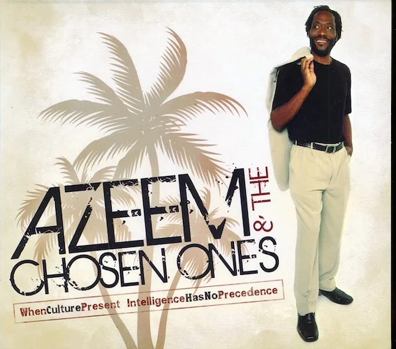 Azeem & The Chosen Ones - When Culture Present Intelligence Has No Precedence