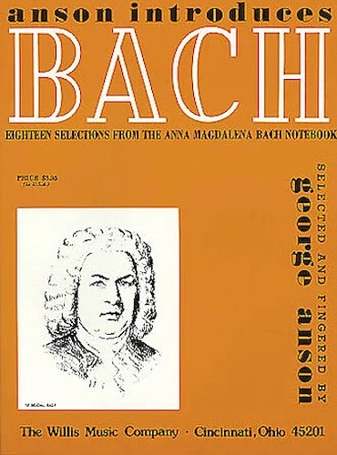 Bach - Eighteen Selections from the Anna Magdalena Bach Notebook - Anson Introduces Series
