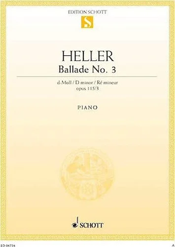 Ballade No. 3 in D minor Op. 115 No. 3