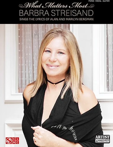 Barbra Streisand - What Matters Most - Barbra Streisand Sings the Lyrics of Alan and Marilyn Bergman