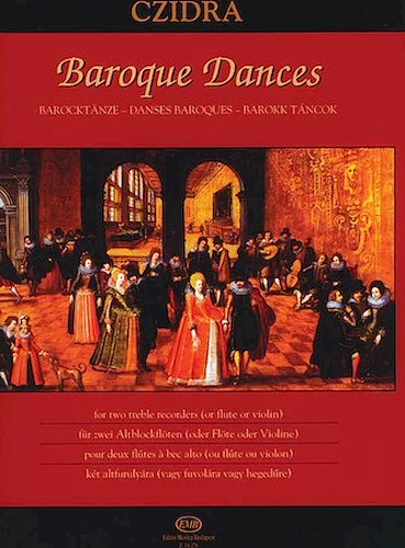 Baroque Dances for Two Treble Recorders or Two Flutes or Two Violins