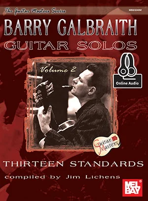 Barry Galbraith Guitar Solos Volume 2<br>Thirteen Standards