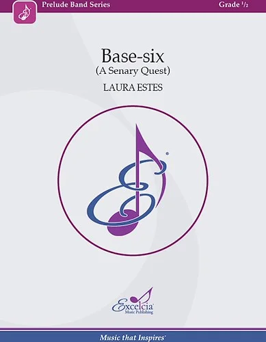 Base-six - (A Senary Quest)