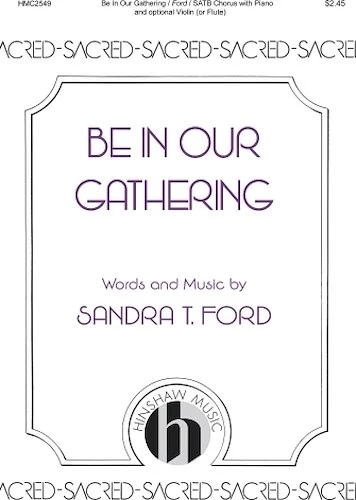 Be in Our Gatherings