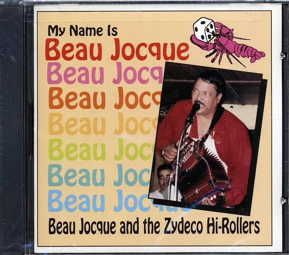 Beau Jocque & The Zydeco Hi-Rollers - My Name Is Beau Jocque