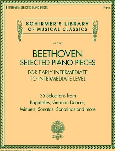 Beethoven: Selected Piano Pieces - Early Intermediate to Intermediate Level