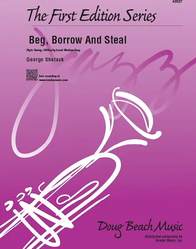 Beg, Borrow And Steal