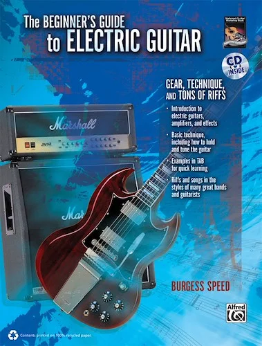 Beginner's Guide to Electric Guitar: Gear, Technique, and Tons of Riffs