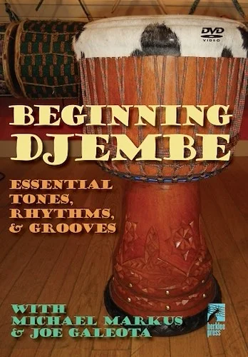 Beginning Djembe - Essential Tones, Rhythms & Grooves