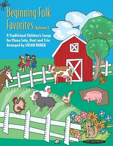 Beginning Folk Favorites, Volume 1: 9 Traditional Children's Songs for Piano Solo, Duet, and Trio