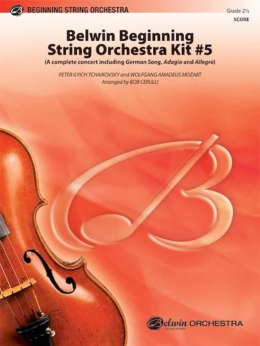 Belwin Beginning String Orchestra Kit #5: A Complete Concert Including: German Song / Adagio / Allegro