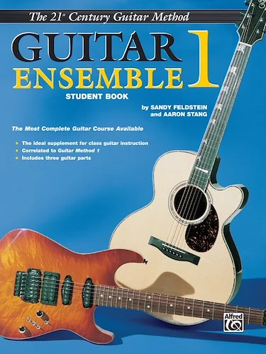 Belwin's 21st Century Guitar Ensemble 1 (Student Book): The Most Complete Guitar Course Available
