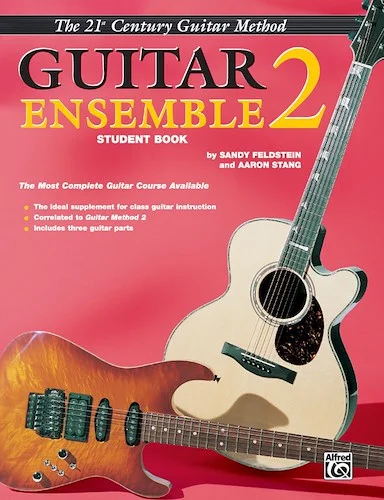 Belwin's 21st Century Guitar Ensemble 2 (Student Book): The Most Complete Guitar Course Available