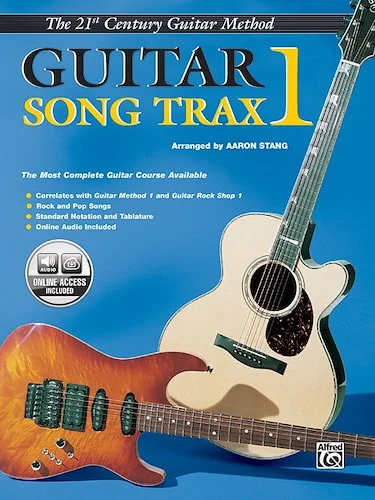 Belwin's 21st Century Guitar Song Trax 1: The Most Complete Guitar Course Available