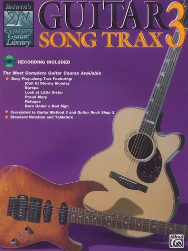 Belwin's 21st Century Guitar Song Trax 3: The Most Complete Guitar Course Available