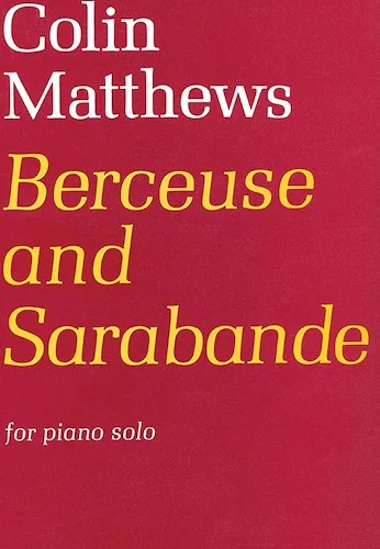 Berceuse and Sarabande