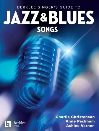Berklee Singer's Guide to Jazz & Blues Songs