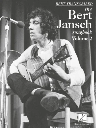 Bert Transcribed: Volume 2 - The Bert Jansch Songbook