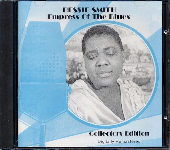 Bessie Smith - Empress Of The Blues: Collector's Edition (remastered)