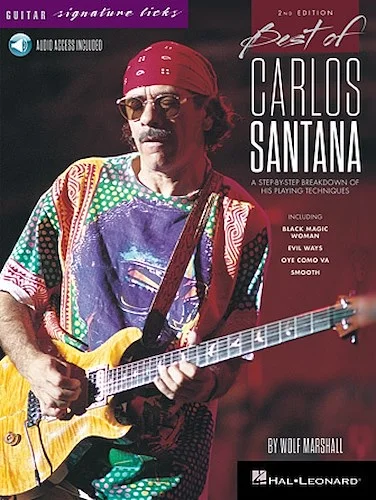 Best of Carlos Santana - Signature Licks - 2nd Edition - A Step-by-Step Breakdown of His Playing Techniques