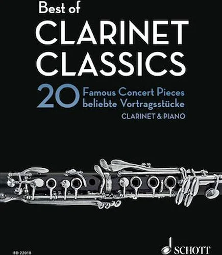 Best of Clarinet Classics - 20 Famous Concert Pieces for Clarinet and Piano