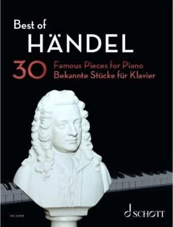 Best Of Handel - 30 Famous Pieces for Piano