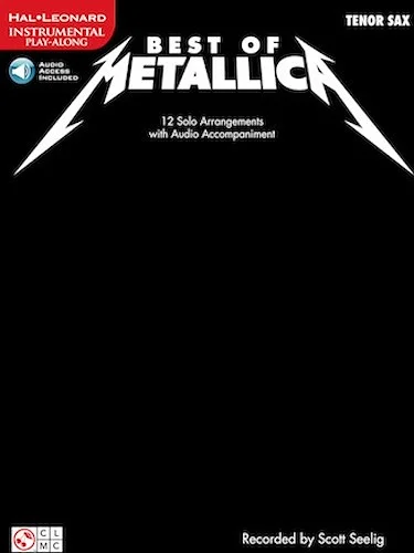 Best of Metallica for Tenor Sax - 12 Solo Arrangements with Online Audio